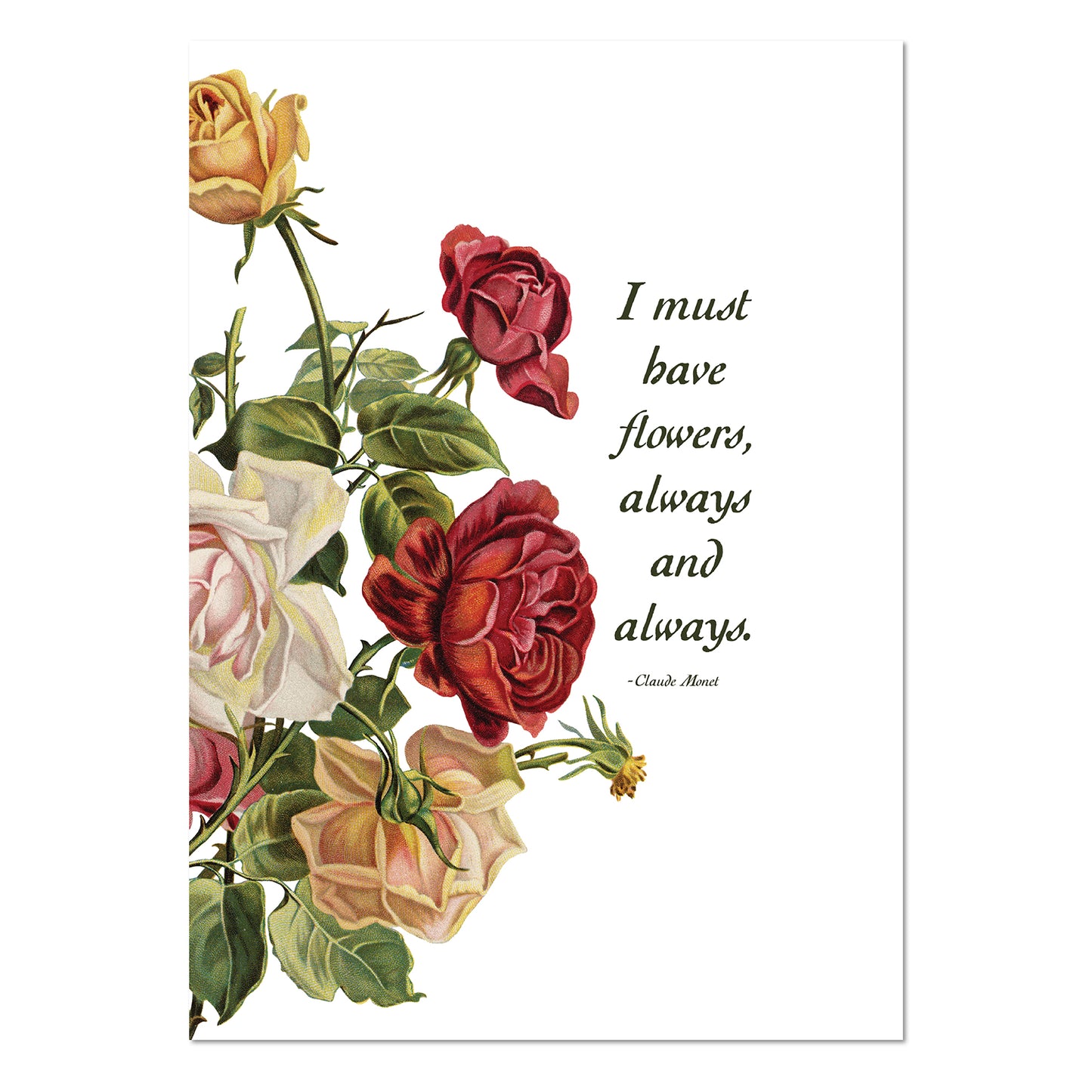 I Must Have Flowers Always & Always – 5×7 Art Print